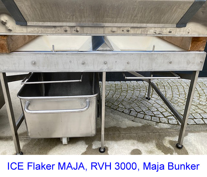ICE Flaker MAJA, RVH 3000, Maja Bunker
